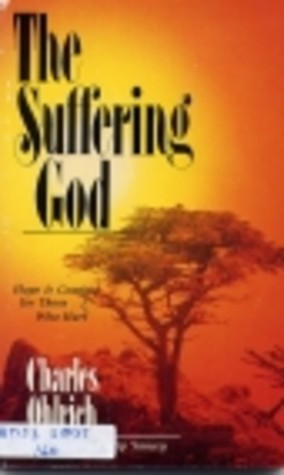 The Suffering God: Hope and Comfort for Those Who Hurt (Paperback)