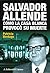 Salvador Allende by Patricia Verdugo Salvador Allende by Patricia Verdugo