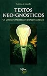 Textos Neo-Gnósticos - Os Códigos Mistéricos da Quinta Idade