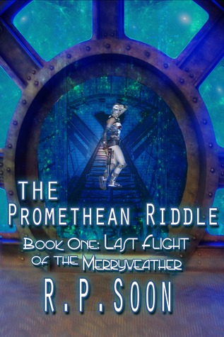 The Promethean Riddle, Book One: Last Flight of the Merryweather