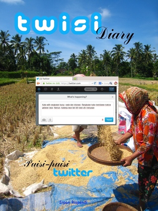 Twisi Diary: Puisi-puisi twitter