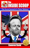 The Inside Scoop:The Secret Journal of a Prime Minister