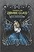 Through the Zombie Glass (White Rabbit Chronicles, #2) by Gena Showalter