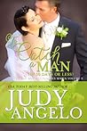 To Catch a Man in 30 Days by Judy Angelo