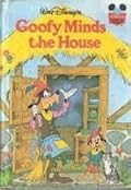 Goofy Minds the House