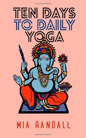 Ten Days to Daily Yoga