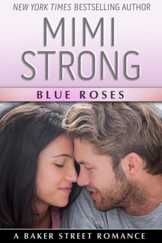Blue Roses (Baker Street Romance, #1)