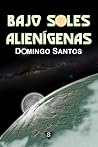Bajo soles alienígenas by Domingo Santos