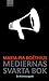 Mediernas svarta bok by Maria-Pia Boëthius
