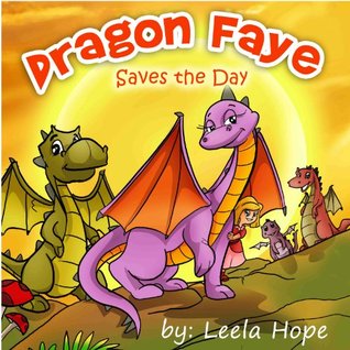 Dragon Faye Saves the Day (Kindle Edition)
