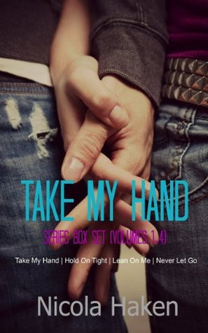 Take My Hand Series Box Set: Volumes 1-4 (Take My Hand, #1-4)