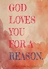 God Loves You For A Reason