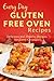 Gluten Free Oven Recipes: The Beginner's Guide to Breakfast, Lunch, Dinner, and More (Everyday Recipes)