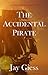 The Accidental Pirate