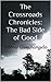 The Bad Side of Good (The Crossroads Chronicles Book 1)