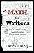 Math for Writers: Tell a Better Story, Get Published, Make More Money