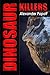 Dinosaur Killers