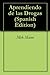 Aprendiendo de las Drogas (Spanish Edition)
