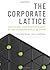 The Corporate Lattice by Cathleen Benko