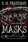 Masks (The Lord Jester's Legacy) by E.M. Prazeman