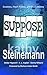 Suppose: Drabbles, Flash Fiction, and Short Stories