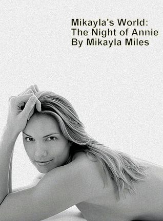 Mikayla's World: The Night of Annie