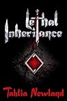 Lethal Inheritance by Tahlia Newland