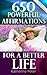 650 Powerful Affirmations for a Better Life