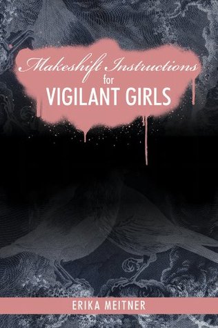 Makeshift Instructions for Vigilant Girls (Paperback)
