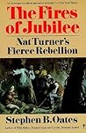 The Fires of Jubilee by Stephen B. Oates