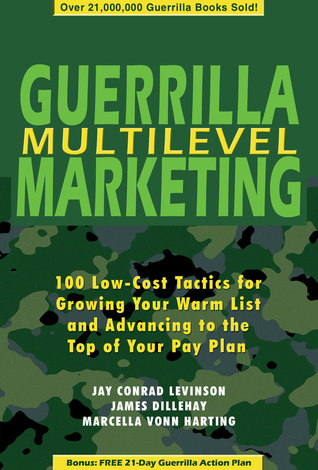 Guerrilla Multilevel Marketing: 100 Free and Low-Cost Ways to Get More Network Marketing Leads
