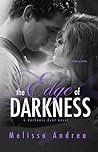 The Edge of Darkness by Melissa Andrea