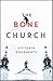 The Bone Church
