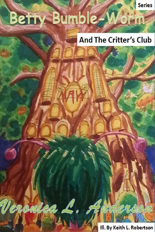 Betty Bumble-Worm And The Aurora Forest Critter's Club