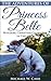 The Adventures of Princess Belle - Book I by Michael W. Carr