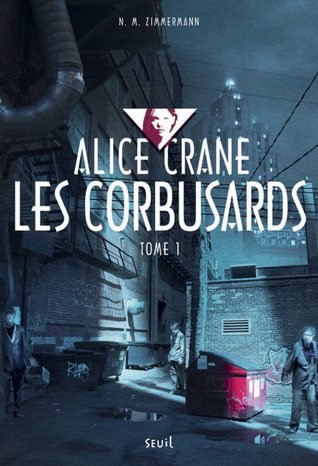 Les Corbusards (Alice Crane, #1)