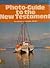 Photo-Guide to the New Testament