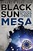 Mesa Black Sun Episode Three