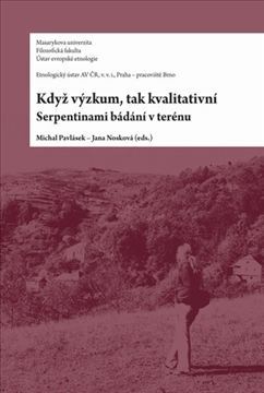 Když výzkum, tak kvalitativní. Serpentinami bádání v terénu (Paperback)