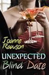 Unexpected Blind Date by Joanne Rawson