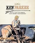 Ken Parker n. 4: Sotto il cielo del Messico - Colpo grosso a San Francisco