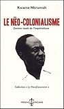 Le Néo-colonialisme :dernier stade de l'impérialisme