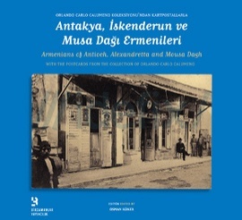 Antakya, İskenderun ve Musa Dağı Ermenileri-Armenians of Antioch, Alexandretta and Mousa Dagh