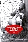 Il tempo della vita by Marcos Giralt Torrente