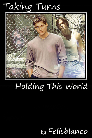 Taking Turns (Holding This World)
