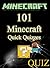 Minecraft: 101 Minecraft Quick Quizzes For Kids (Minecraft Quiz Books for Kids)