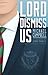 Lord Dismiss Us by Michael    Campbell