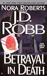 Betrayal in Death by J.D. Robb