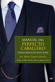 Manual del perfecto caballero (Hardcover)