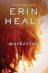Motherless by Erin Healy